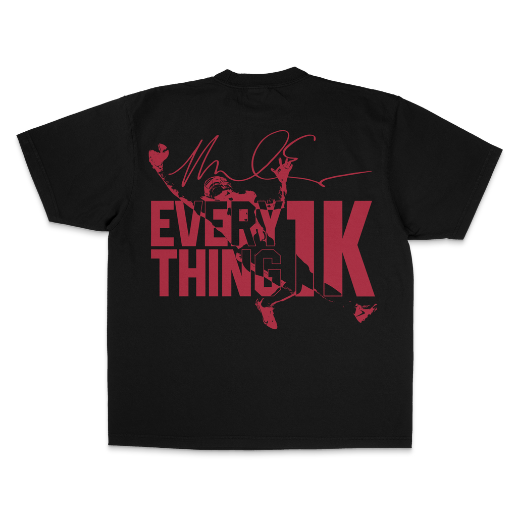 "EVERYTHING 1K" TEE